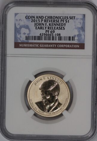 2015 P Kennedy Presidential Dollar Coins And Chronicle Set PF69 Rev. Proof NGC