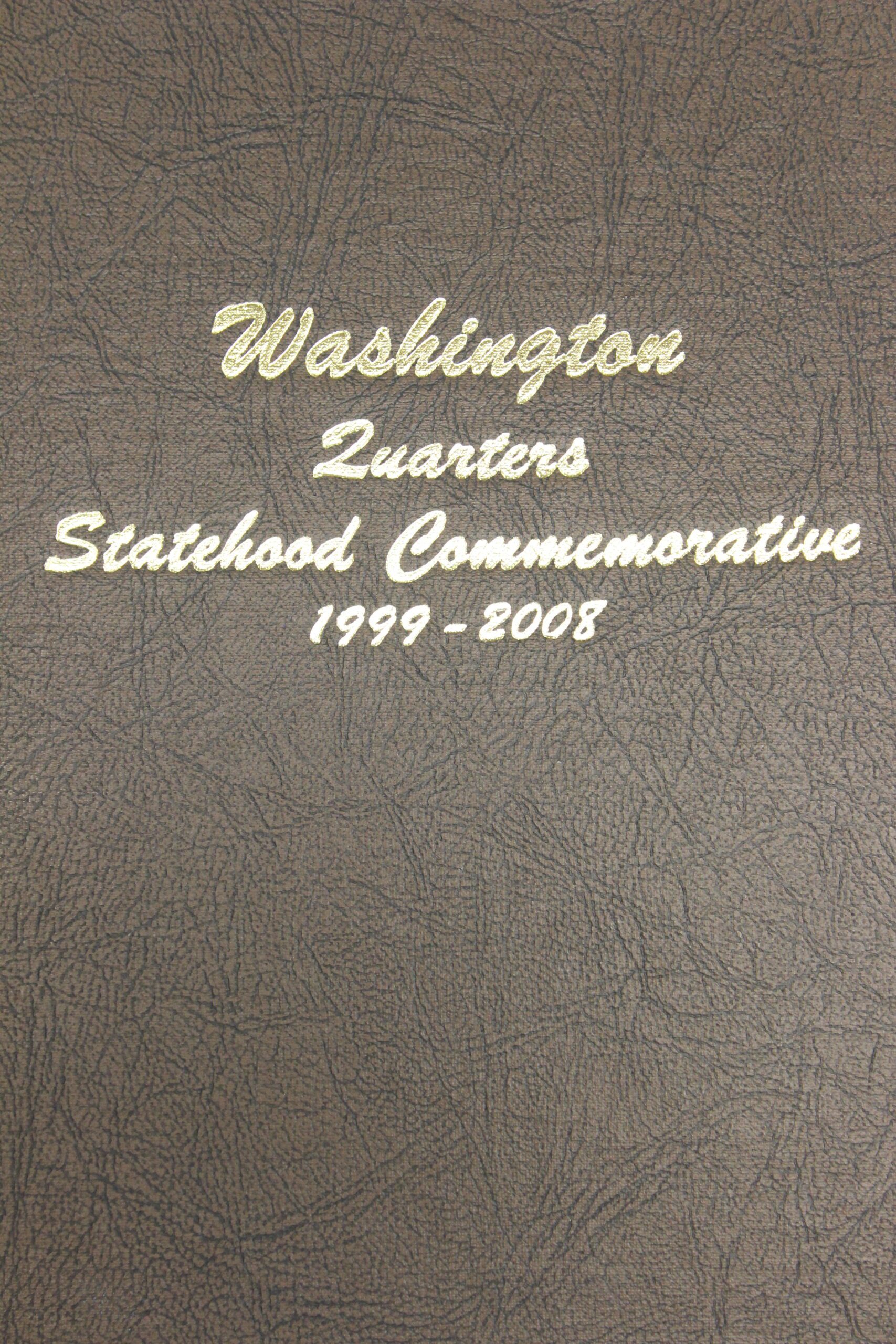 Washington Quarters Statehood Commemorative 1999-2008 In Dansco Album