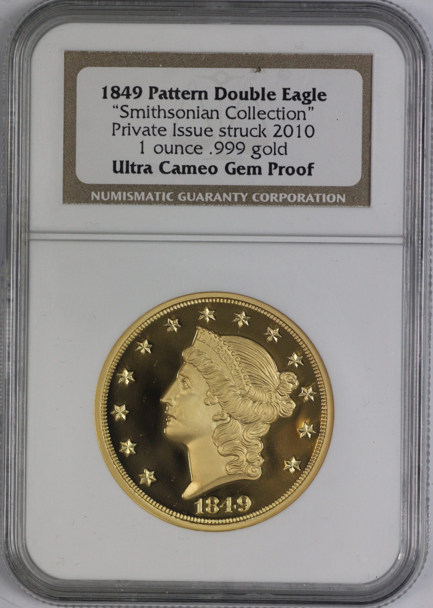 2010 Smithsonian Collection James B Longacre 1849 Pattern Gold Double Eagle NGC Ultra Cameo Gem Proof - One Ounce .999 Fine Gold