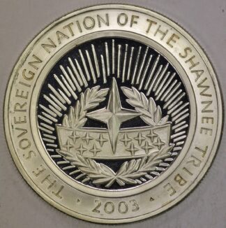AUCTION- 2003 The Sovereign Nation of the Shawnee Tribe One Dollar One Troy Ounce .9999 Silver