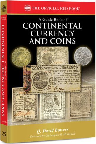 A Guide Book of Continental Currency and Coins (The Official Red Book) - 13 Colonies