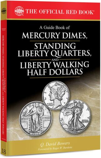 Official Red Book: A Guide Book of Mercury Dimes, Standing Liberty Quarters, and Liberty Walking Half Dollars, 1st Edition