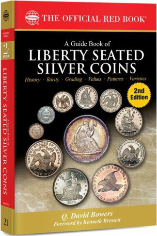 Official Red Book: A Guide Book of Liberty Seated Silver Coins, 2nd Edition