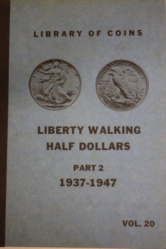 1937-1947 Liberty Walking Half Dollars Part Two Library of Coins Album Vol. 20