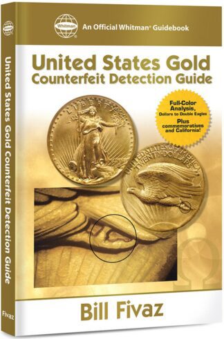 United States Gold Counterfeit Detection Guide - Bill Fivaz