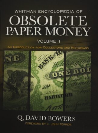 Whitman Encyclopedia of Obsolete Paper Money Volume One Q. David Bowers