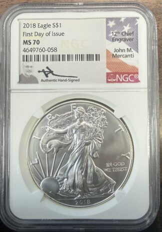 2018 Silver Eagle NGC MS70 First Day Of Issue Mercanti Signed