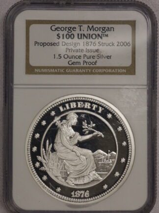 George T Morgan $100 Union Proposed Design 1876 Private Issue 1.5oz NGC Gem Proof