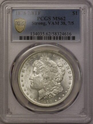 1878 7/8TF Strong VAM-38 7/5 Morgan Dollar MS62 PCGS