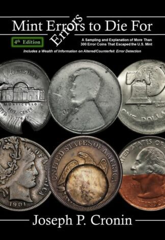 2026 Full Color Mint Errors To Die For 4th Edition by Joseph Cronin *Buy This Instead Of A Microscope